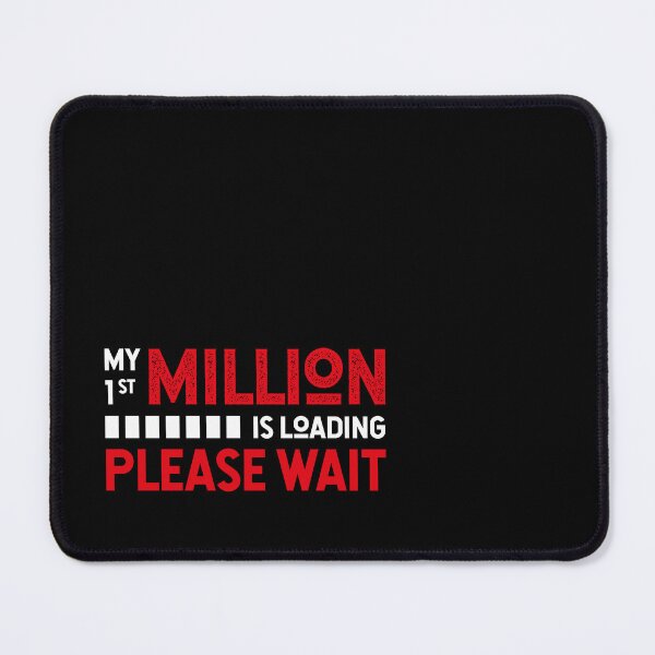 Item preview, My first million is loading please wait for freelancers & personnel hard work motivation designed and sold by TheLuckyShirts.