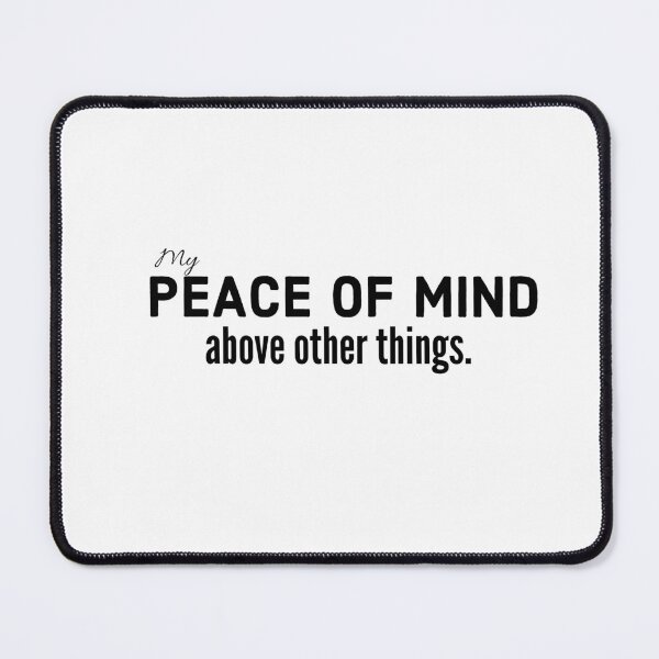 Item preview, My peace of mind above other things designed and sold by Mizems.
