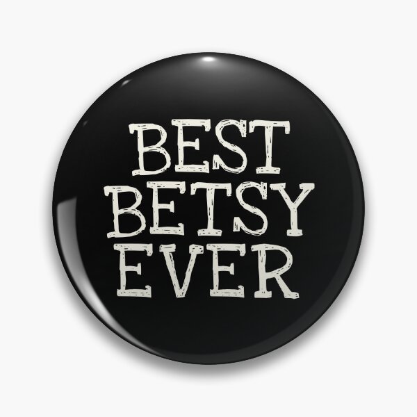Item preview, Best Betsy Ever Funny Personalized Name designed and sold by MariosNydras.