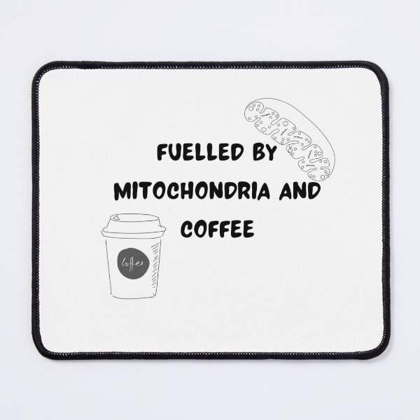 Item preview, Fuelled by Mitochondria and Coffee designed and sold by ashdenent.