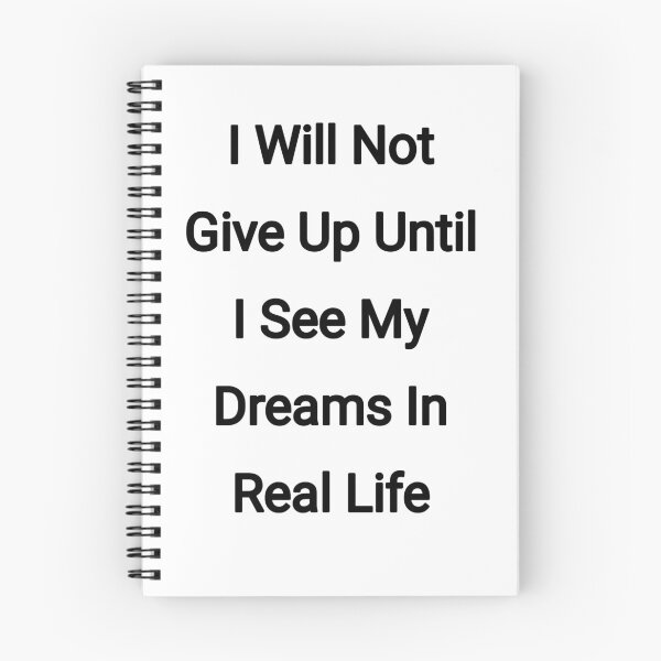 Item preview, I will not give up until I see my dreams in real life designed and sold by Itaxi.