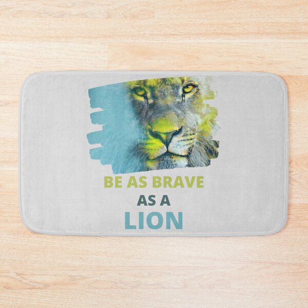 Item preview, Be As Brave As A Lion Inspirational Dynamic Quote designed and sold by McThingummy.