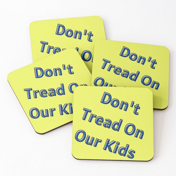 Item preview, DON'T TREAD ON OUR KIDS designed and sold by Showmee.