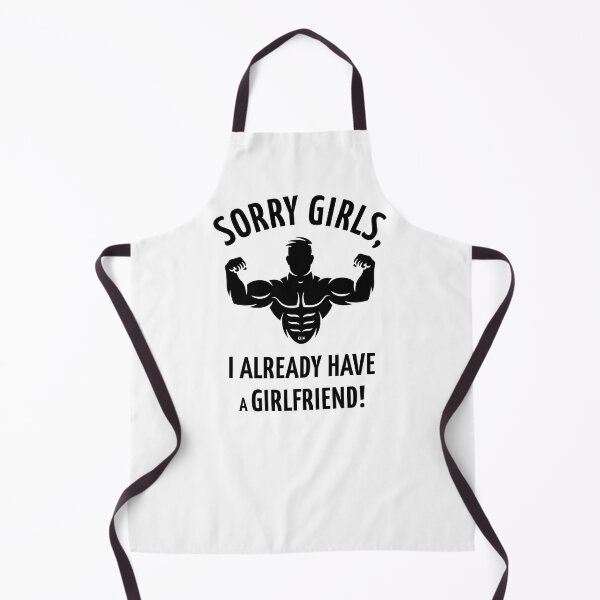 Item preview, Sorry Girls, I Already Have A Girlfriend! (Black) designed and sold by MrFaulbaum.