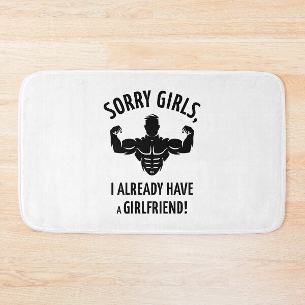 Item preview, Sorry Girls, I Already Have A Girlfriend! (Black) designed and sold by MrFaulbaum.