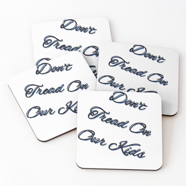 Item preview, DON'T TREAD ON OUR KIDS designed and sold by Showmee.