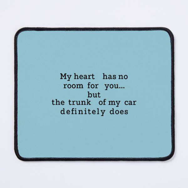 Item preview, My Heart Has No Room For You designed and sold by Moeez Javed.