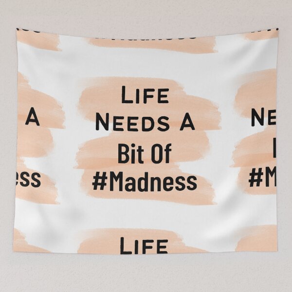 Item preview, Life needs a bit of madness design designed and sold by Made4You-Hub.