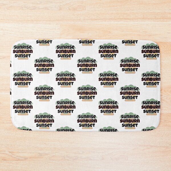 Item preview, Sunrise, Sunburn, Sunset - Funny sunshine holiday quote designed and sold by hiunlimit.