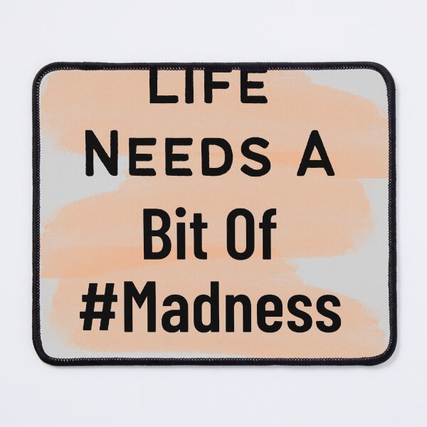 Item preview, Life needs a bit of madness design designed and sold by Made4You-Hub.