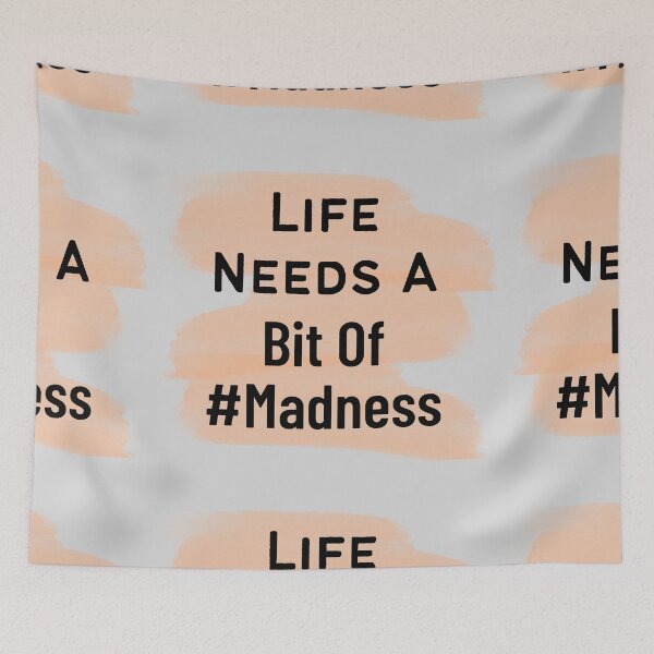 Item preview, Life needs a bit of madness design designed and sold by Made4You-Hub.