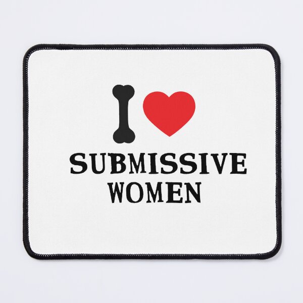 Item preview, I Love Submissive Women designed and sold by FirnandArt.