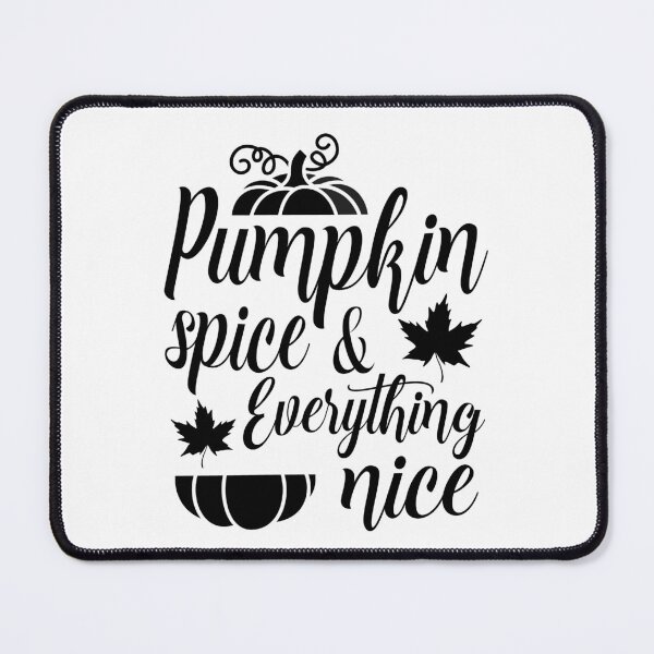 Item preview, Pumpkin Spice And Everything Nice. Fall Quote. Autumn Quote. Thanksgiving designed and sold by DesignHouse07.
