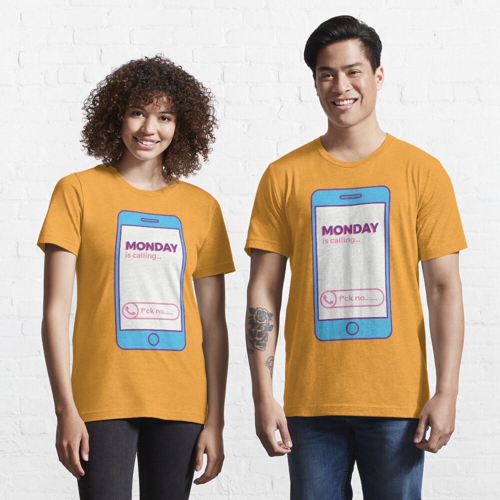 Monday is Calling Essential T-Shirt