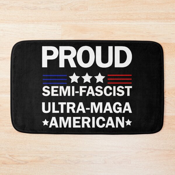 Item preview, Proud Semi-Fascist Ultra Maga American Funny designed and sold by kotsdesign.