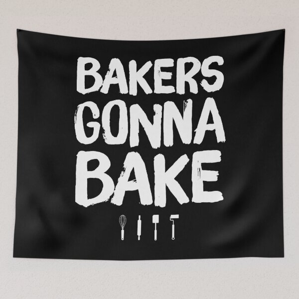 Item preview, Bakers gonna bake - funny baker designed and sold by Captain Mood.