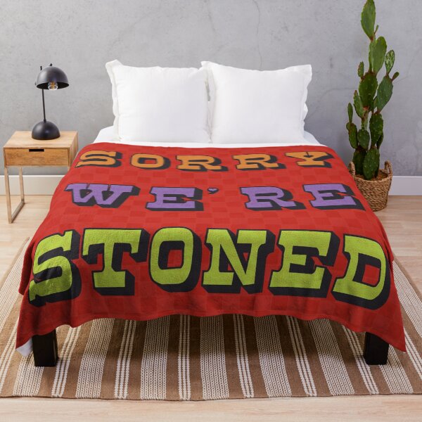 Item preview, SORRY WE'RE STONED designed and sold by mensijazavcevic.