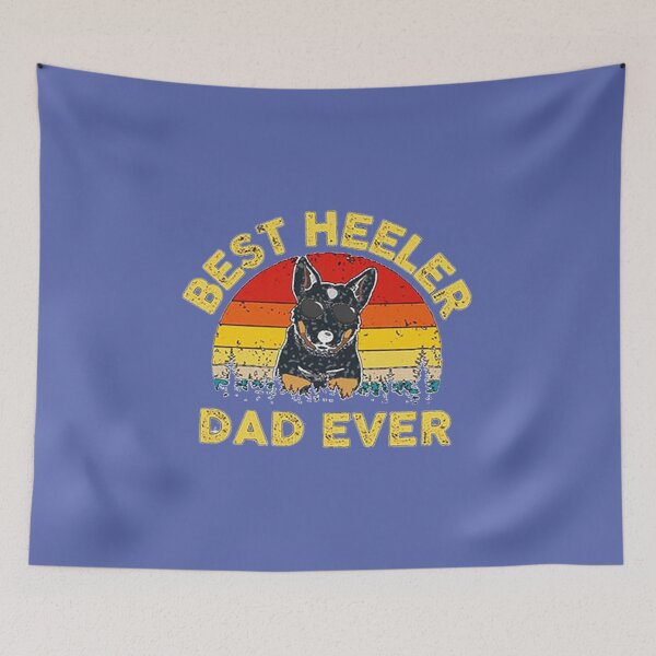 Item preview, best Blue Heeler dad ever copy designed and sold by KateMellor.