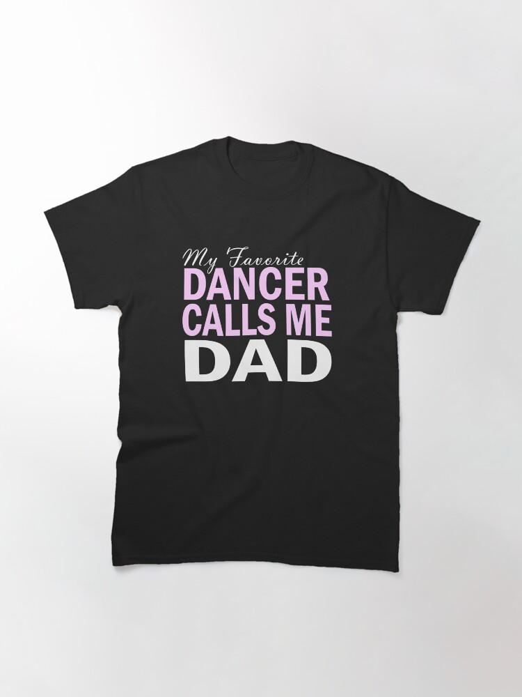 "Mens Dance Dad Shirts Dancer Dad" Tshirt by mcemental Redbubble