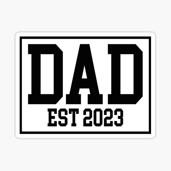 Dad Est 2023 New Dad First Dad T Father To Be 2023 Pregnancy Announcement To Husband New 2316