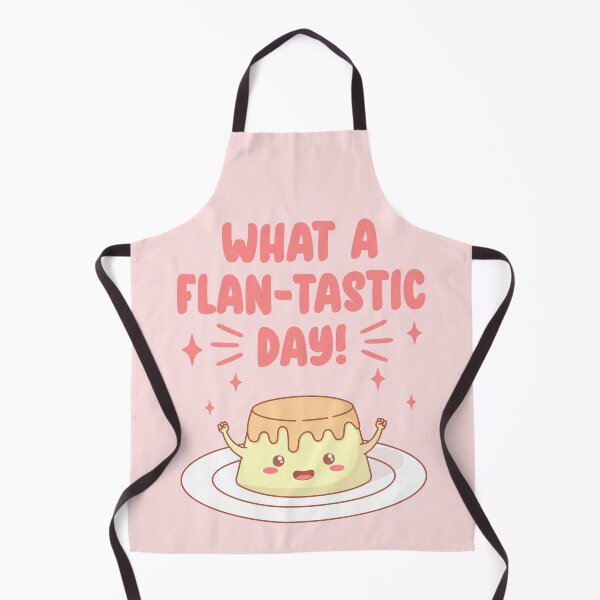 Item preview, What A Flan-tastic Day designed and sold by ttttee.