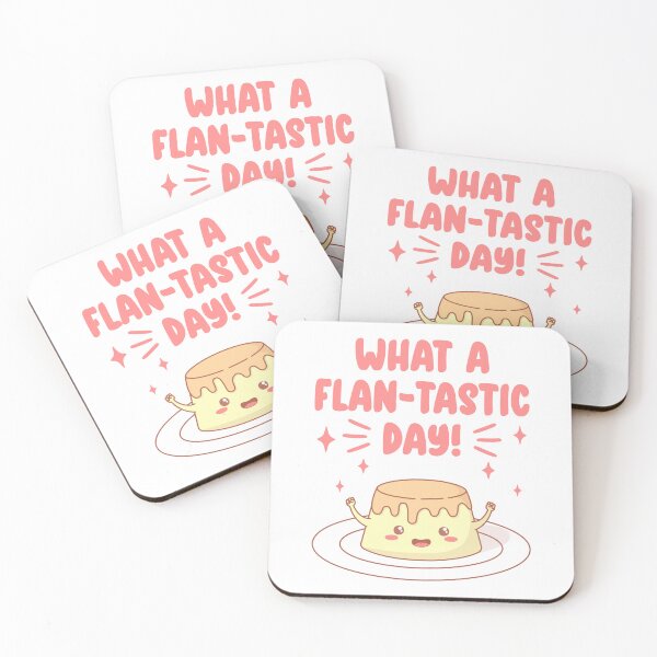Item preview, What A Flan-tastic Day designed and sold by ttttee.