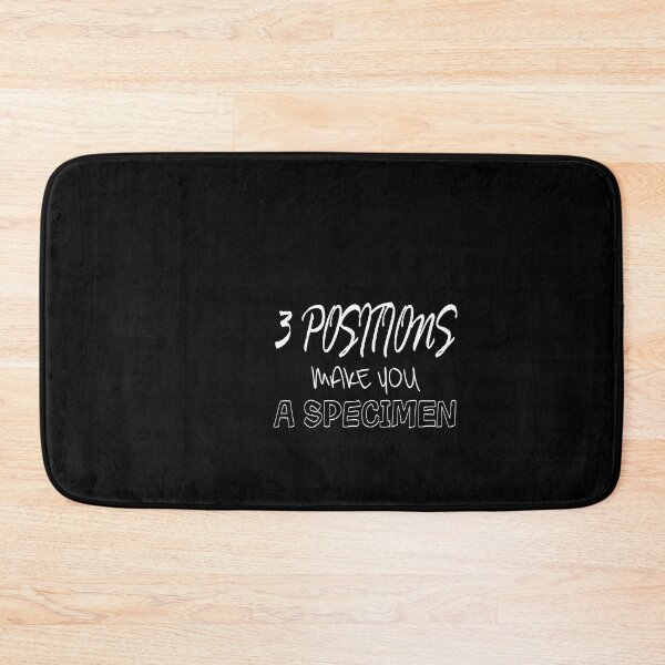 Item preview, 3 Positions that make you a Specimen  designed and sold by buhnka.
