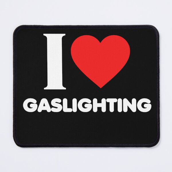 Item preview, I Love Gaslighting I heart Gaslighting Funny Gaslight designed and sold by kotsdesign.