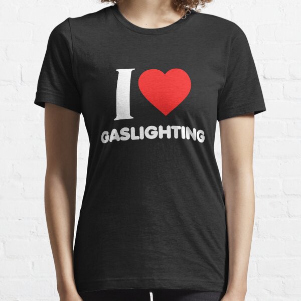 Item preview, I Love Gaslighting I heart Gaslighting Funny Gaslight designed and sold by kotsdesign.