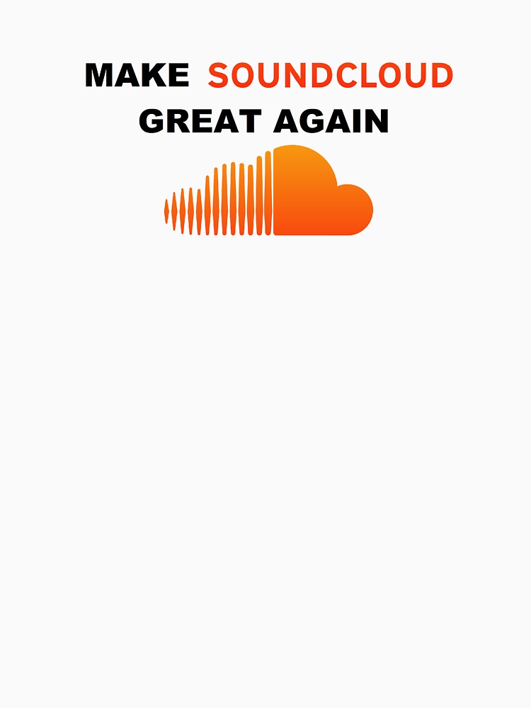 Camiseta esencial for Sale con la obra «Haz que SoundCloud vuelva