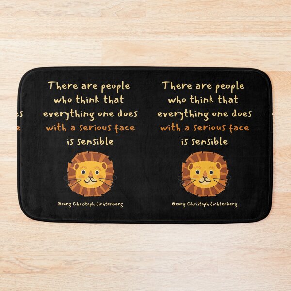 Item preview, There are people who think that everything one does with a serious face is sensible. Georg Christoph Lichtenberg designed and sold by LifeWisdom.