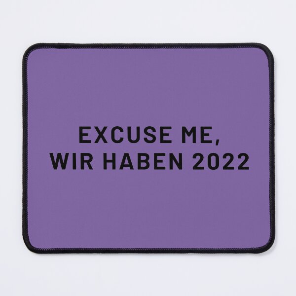 Item preview, Excuse me wir haben 2022 designed and sold by el000.