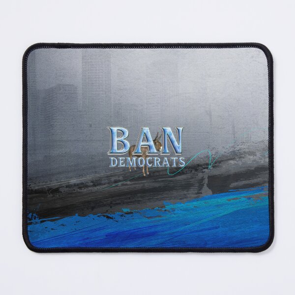 Item preview, Ban Democrats designed and sold by teepossible.