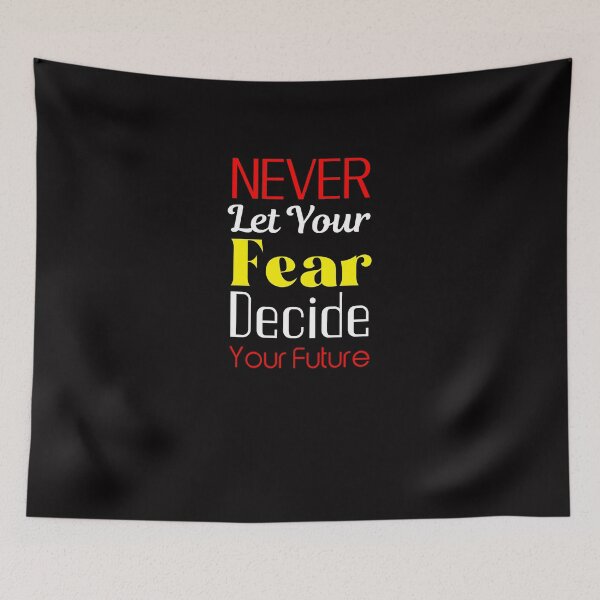 Item preview, Never let your fear decide your future  designed and sold by Shahd  Design.