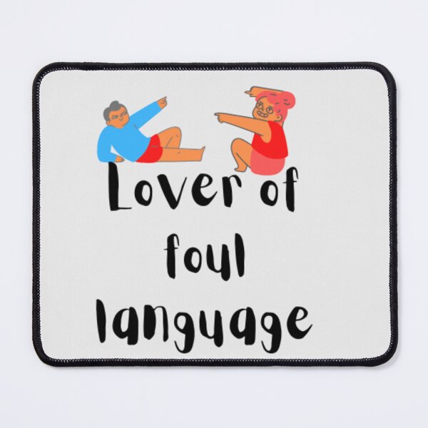 Item preview, Lover of foul language designed and sold by Ivasha.