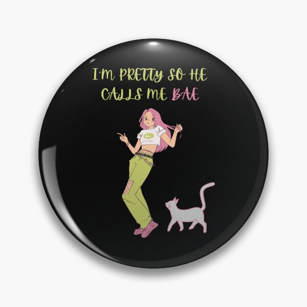 Item preview, I'M PRETTY SO HE CALLS ME BAE-SAGFABULOUS designed and sold by SagFabulous.