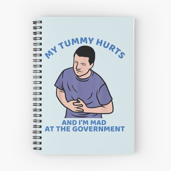 Item preview, my tummy hurts and i_m mad at the government   designed and sold by Frankie Griffith.