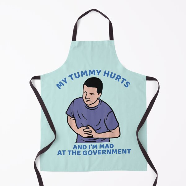 Item preview, my tummy hurts and i_m mad at the government   designed and sold by Frankie Griffith.