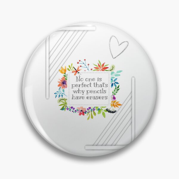 Item preview, No one is perfect that's why pencils have erasers  designed and sold by Mialunaa.