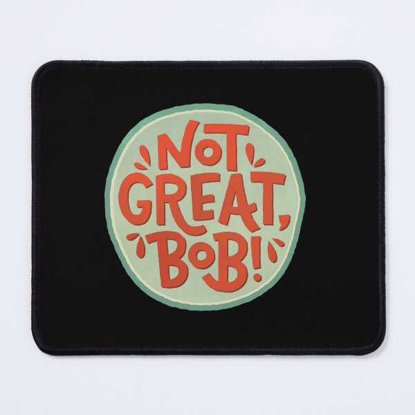 Item preview, Not Great, Bob - Mad Men - Peter Campbell Quote designed and sold by Frankie Griffith.