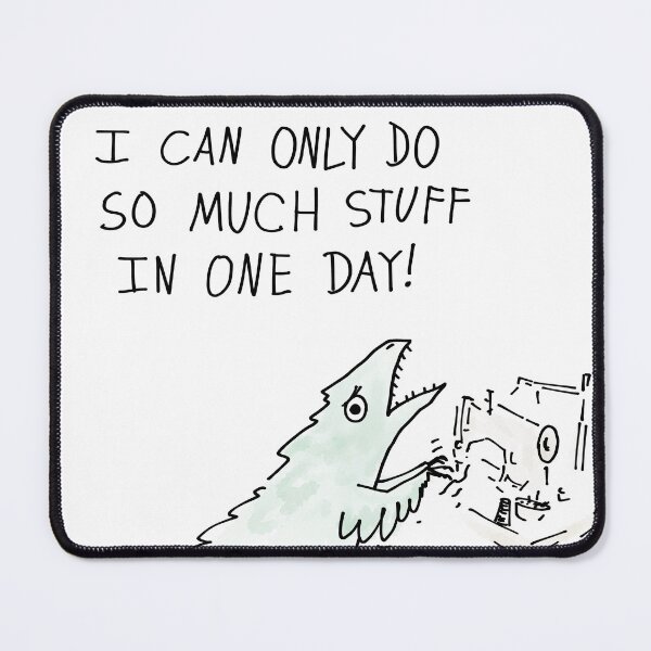 Item preview, Overbooked Dinosaur (Non-swearing Version) designed and sold by Vincent Briggs.