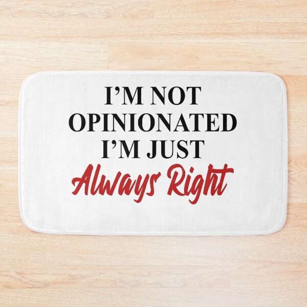 Item preview, I'm not opinionated I'm just always right designed and sold by OttilieJacon.