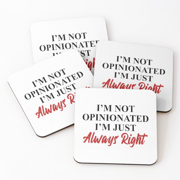 Item preview, I'm not opinionated I'm just always right designed and sold by OttilieJacon.