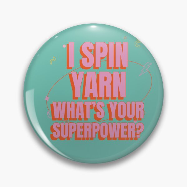 Item preview, I Spin Yarn What’s Your Superpower designed and sold by robenster.