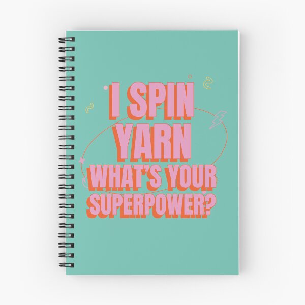 Item preview, I Spin Yarn What’s Your Superpower designed and sold by robenster.