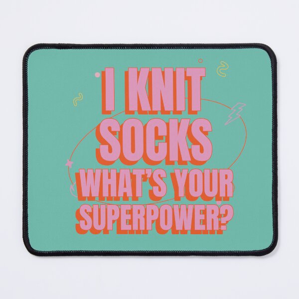 Item preview, I Knit Socks What’s Your Superpower designed and sold by robenster.