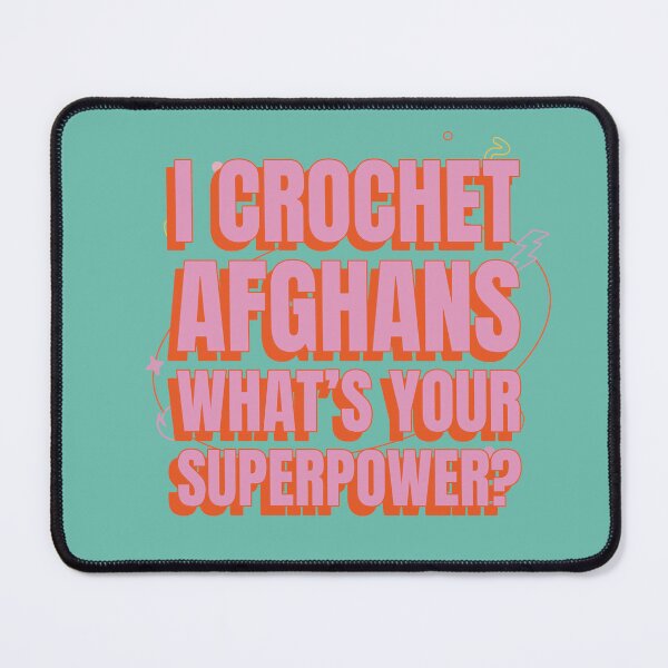 Item preview, I Crochet Afghans What’s Your Superpower designed and sold by robenster.