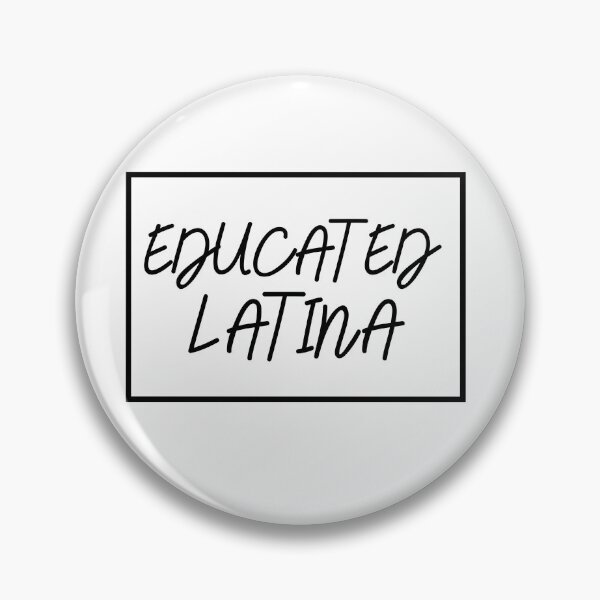 Item preview, Educated Latina Art Latino Spanish Speaker designed and sold by byrne-ma.