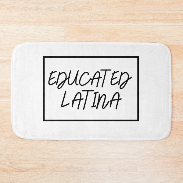 Item preview, Educated Latina Art Latino Spanish Speaker designed and sold by byrne-ma.