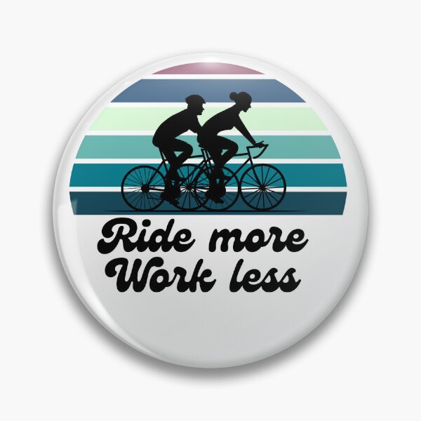 Item preview, Ride more, work less designed and sold by JoeyGrace.